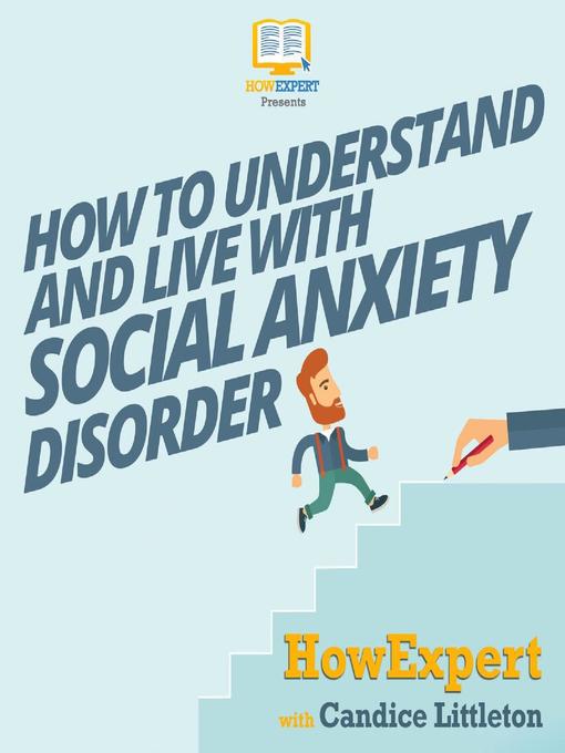 Title details for How to Understand and Live With Social Anxiety Disorder by HowExpert - Available